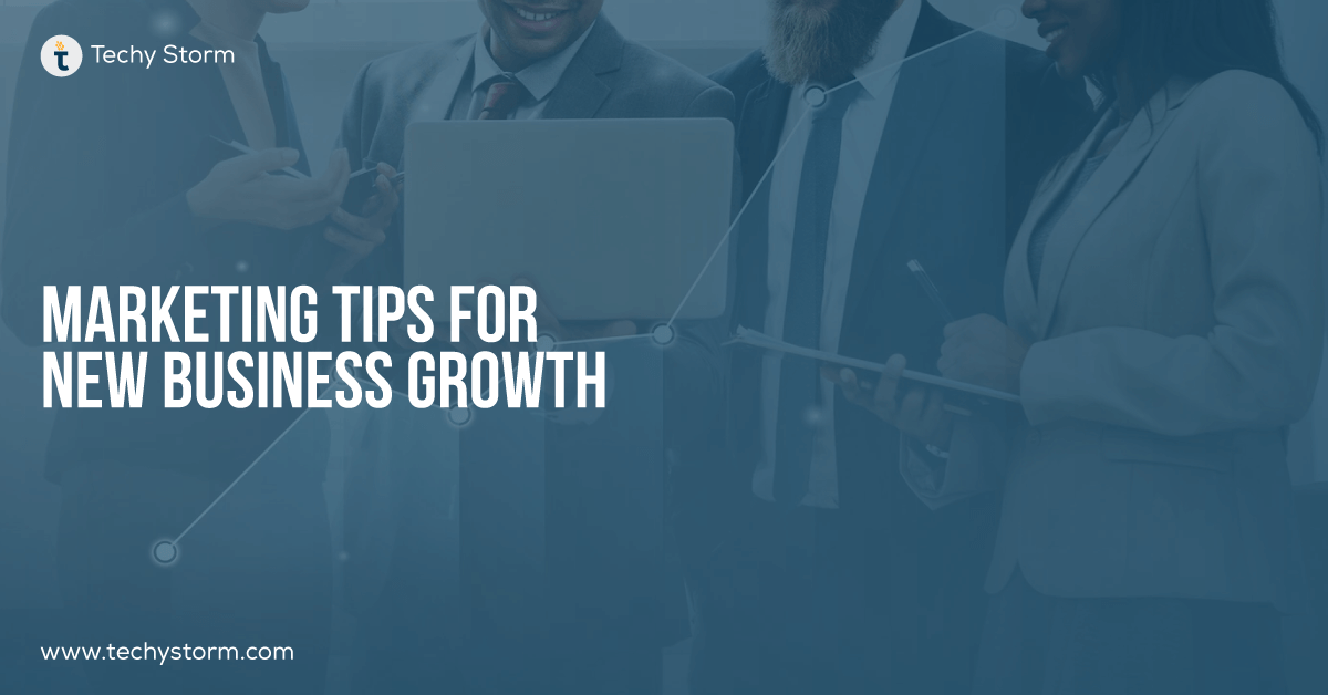 Marketing Tips for New Business Growth